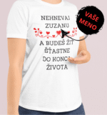 Mikina s potlačou – Nehnevaj (MENO) a budeš žiť šťastne do konca života – Obrázok 2