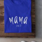 Tričko s potlačou – MAMA 24/7