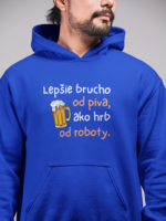 Mikina s potlačou – Lepšie brucho od piva, ako hrb od roboty