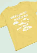 Tričko s potlačou – Každý sa chce raz dostať do neba, ja ho vidím stále – Obrázok 4