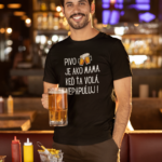 Tričko s potlačou – Pivo je ako mama. Keď ťa volá, nepapuľuj!